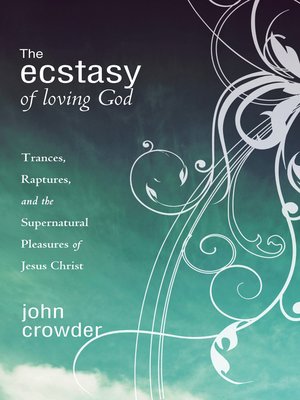 cover image of The Ecstacy of Loving God